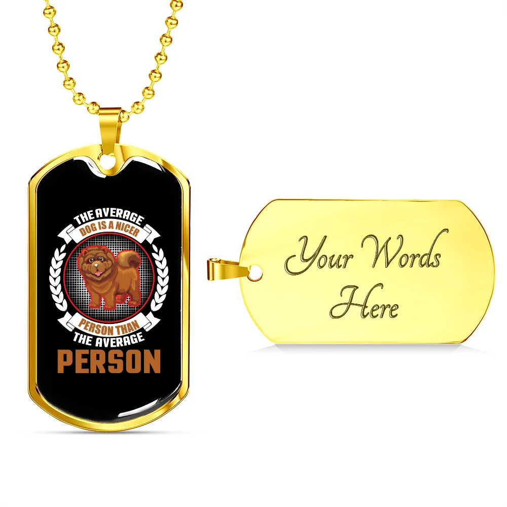 The Average Dog is Nicer Person Personalized Engraved Gold Dog Tag Necklace Cus